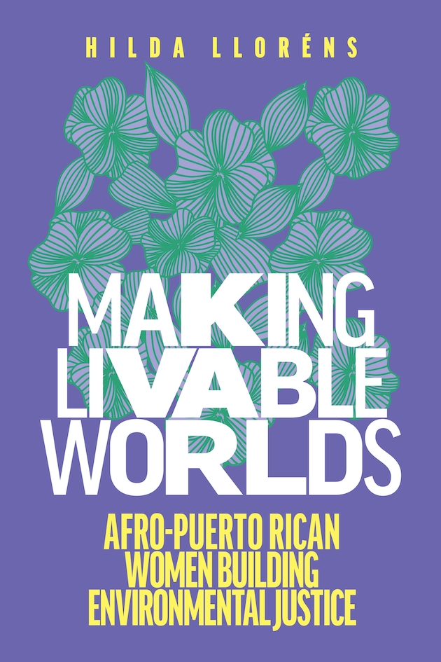 Cover of Making Livable Worlds by Hilda Lloréns
